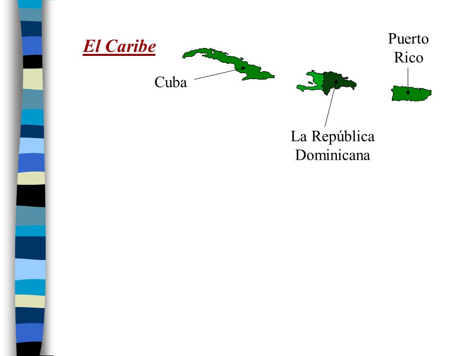 Puerto Rico El Caribe Cuba La República Dominicana