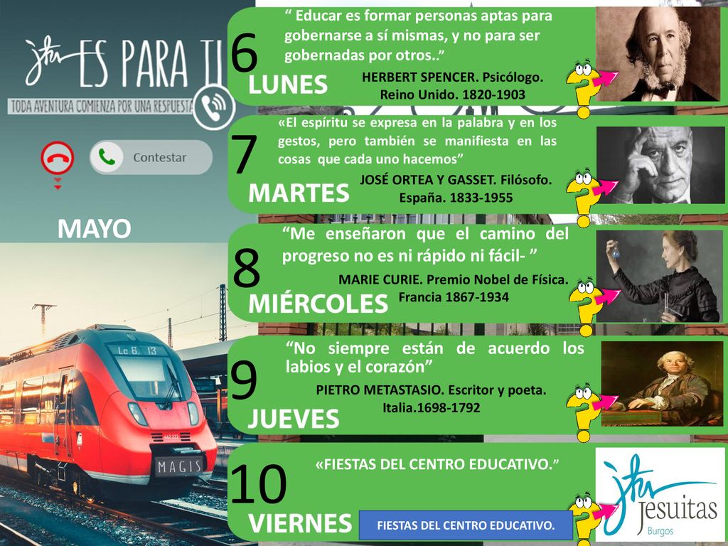 Educar es formar personas aptas para gobernarse a sí mismas, y no para ser gobernadas por otros..