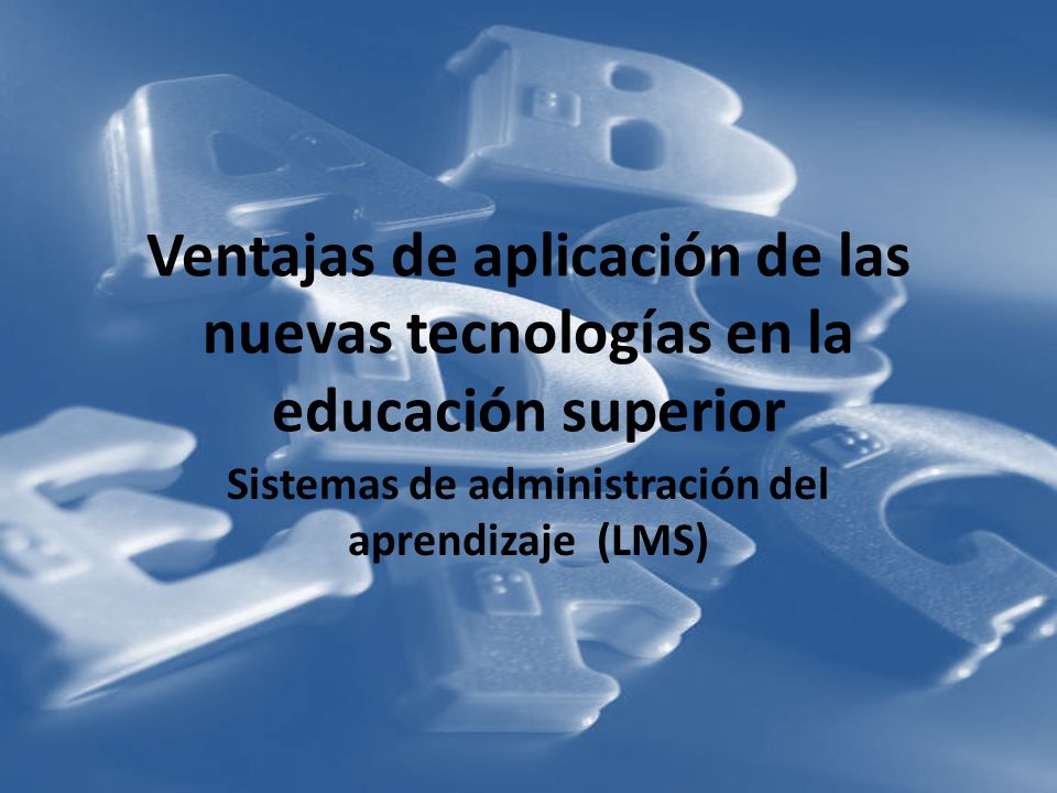 Sistemas de administración del aprendizaje (LMS)