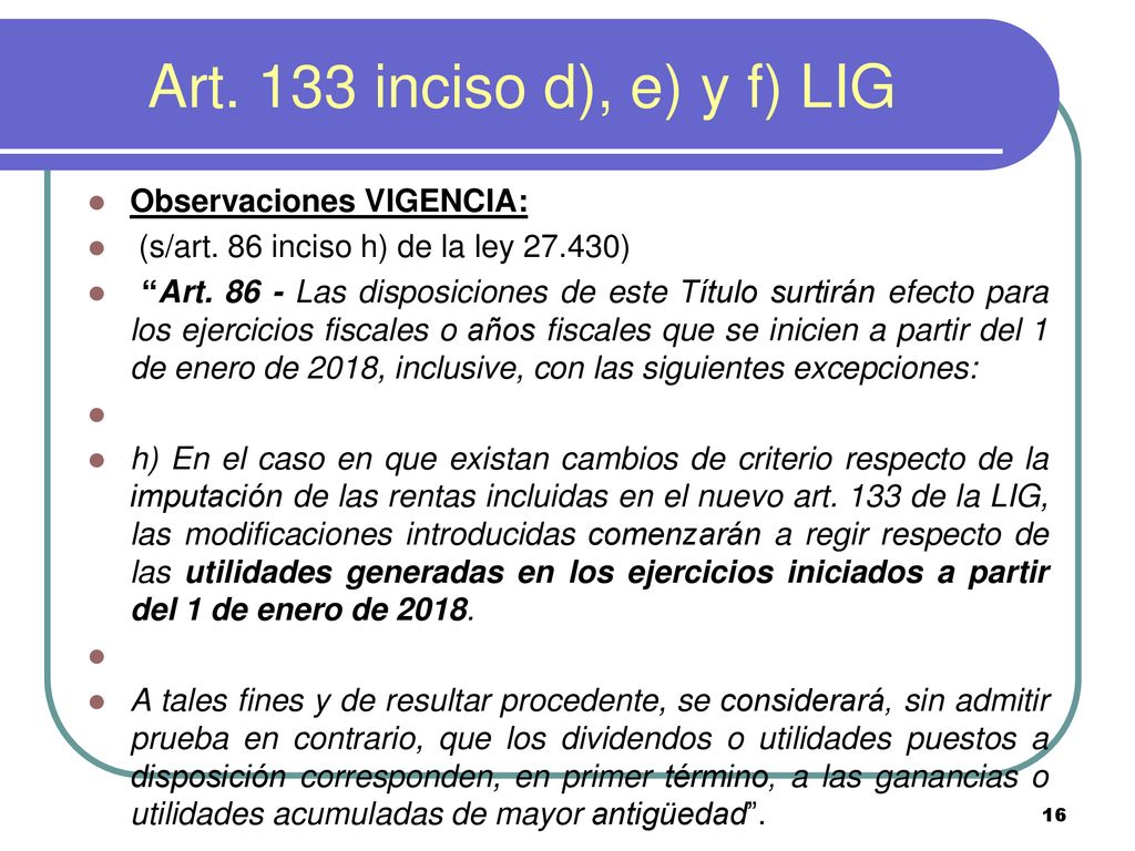 Art. 133 inciso d), e) y f) LIG Observaciones VIGENCIA: