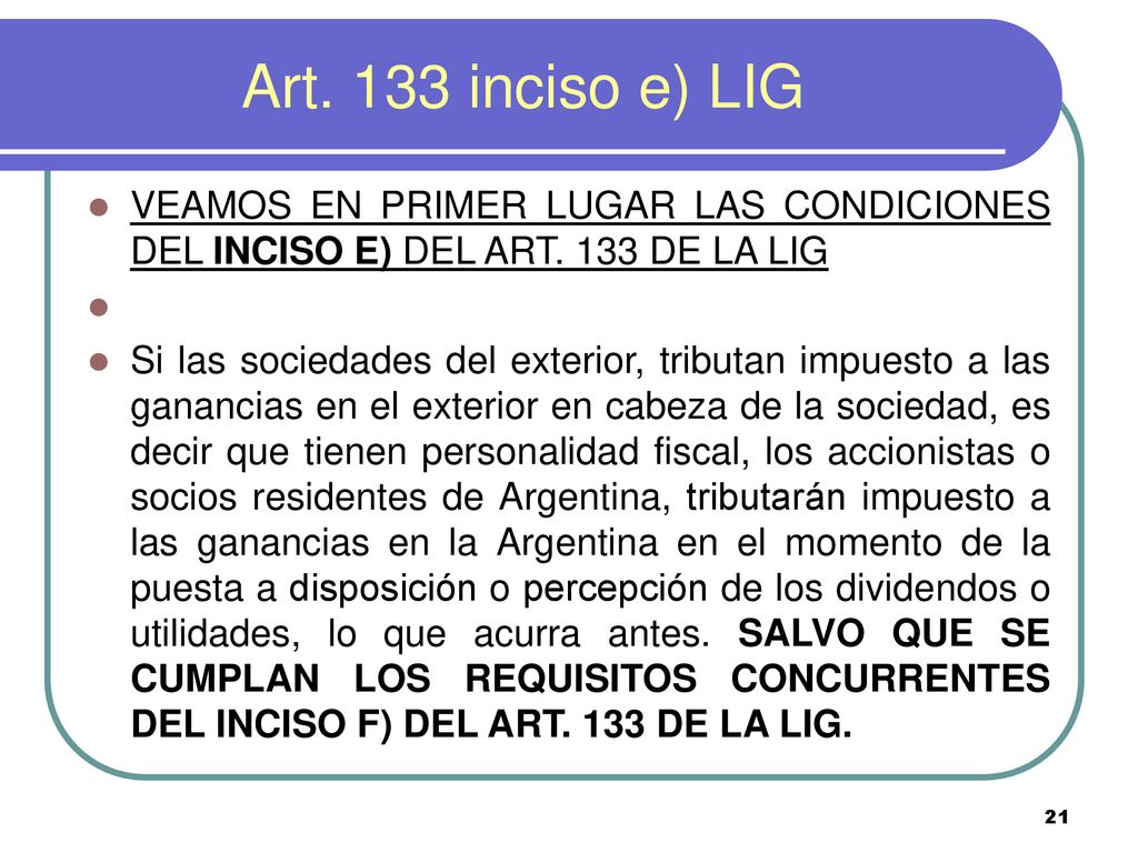 Art. 133 inciso e) LIG VEAMOS EN PRIMER LUGAR LAS CONDICIONES DEL INCISO E) DEL ART. 133 DE LA LIG.