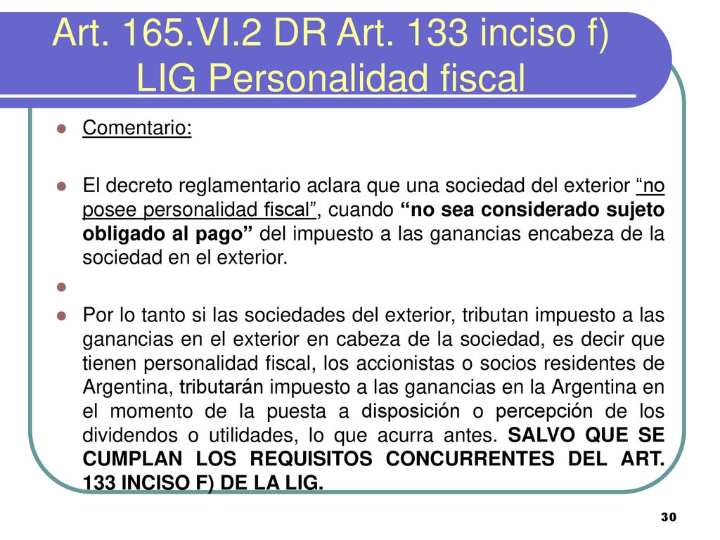 Art. 165.VI.2 DR Art. 133 inciso f) LIG Personalidad fiscal