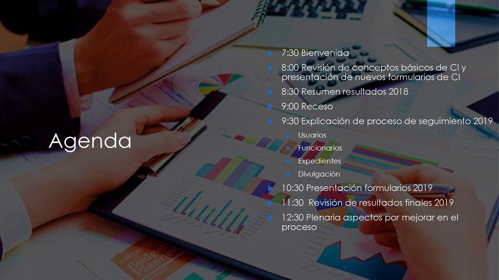 Agenda 7:30 Bienvenida. 8:00 Revisión de conceptos básicos de CI y presentación de nuevos formularios de CI.