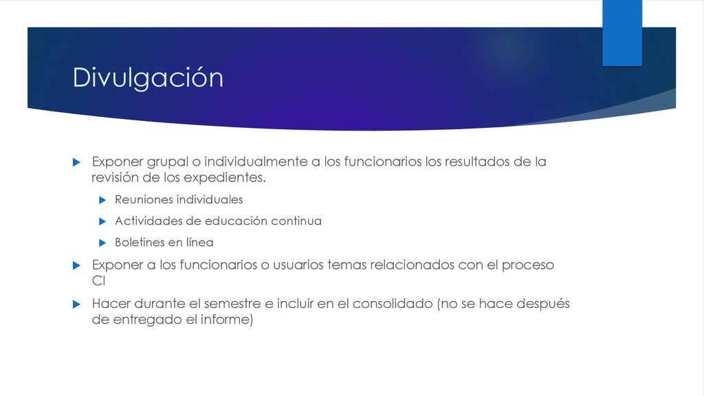 Divulgación Exponer grupal o individualmente a los funcionarios los resultados de la revisión de los expedientes.
