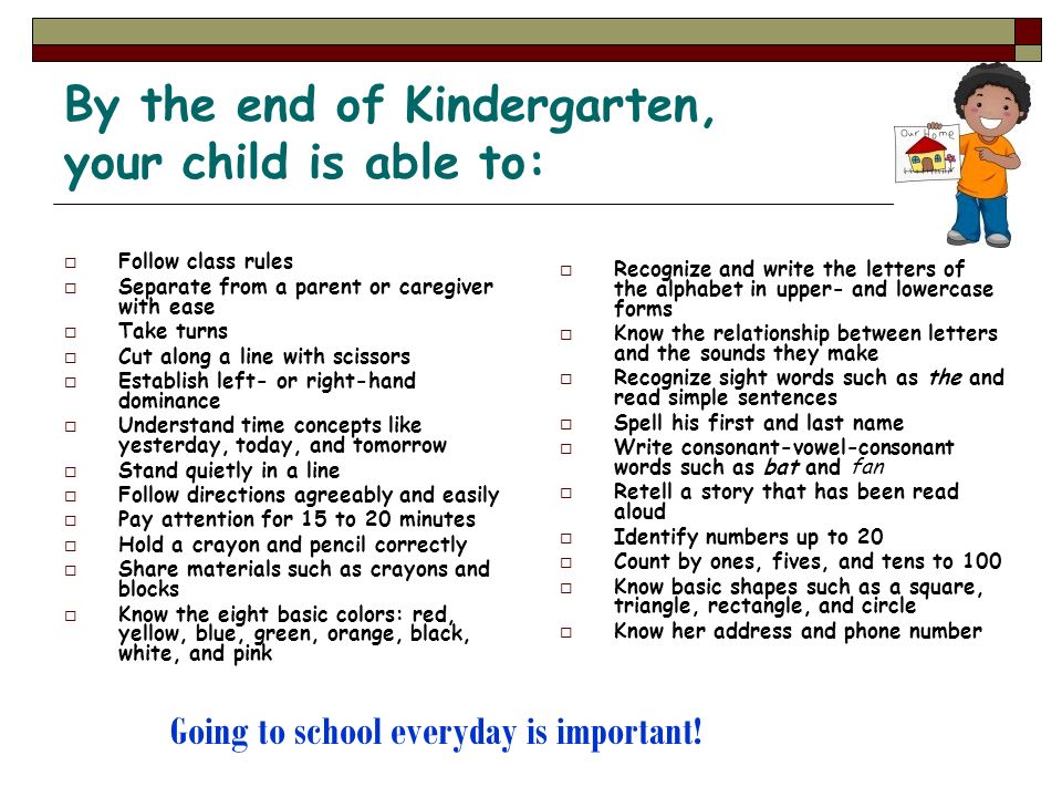 By the end of Kindergarten, your child is able to: