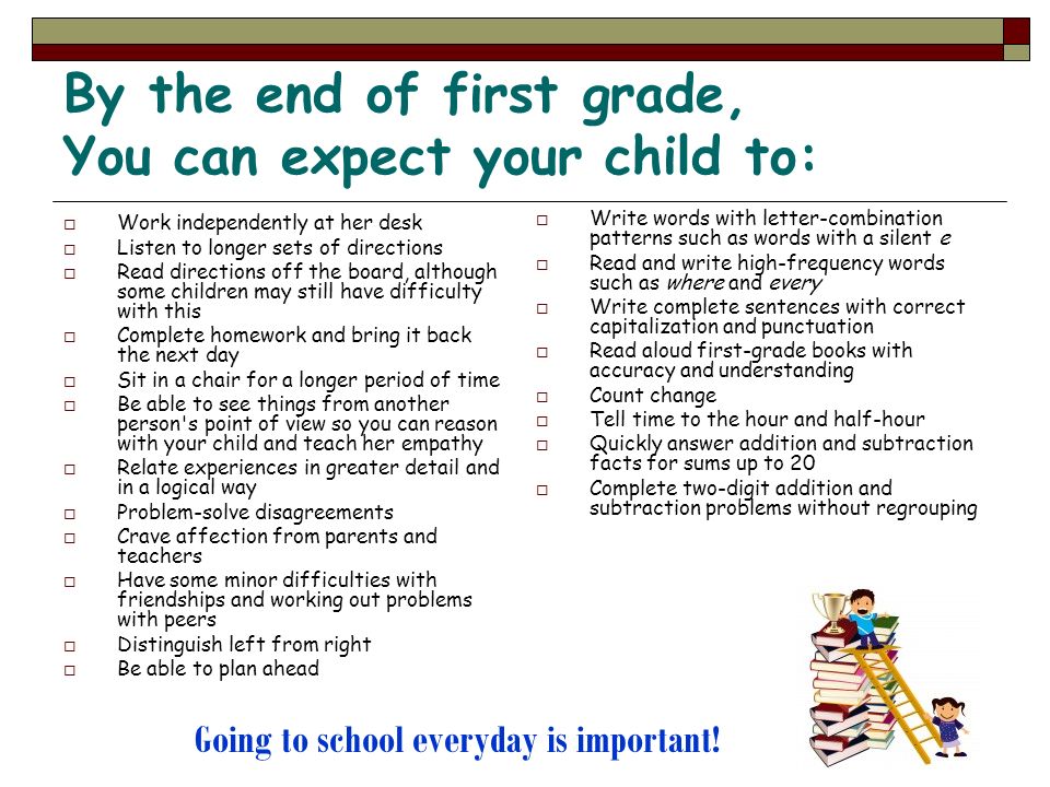 By the end of first grade, You can expect your child to: