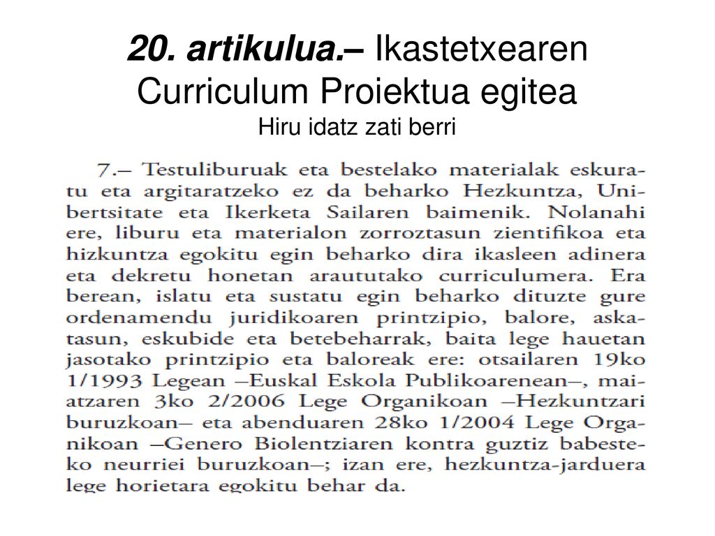 20. artikulua.– Ikastetxearen Curriculum Proiektua egitea Hiru idatz zati berri