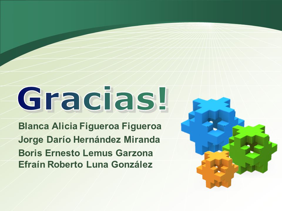 Gracias! Blanca Alicia Figueroa Figueroa Jorge Darío Hernández Miranda
