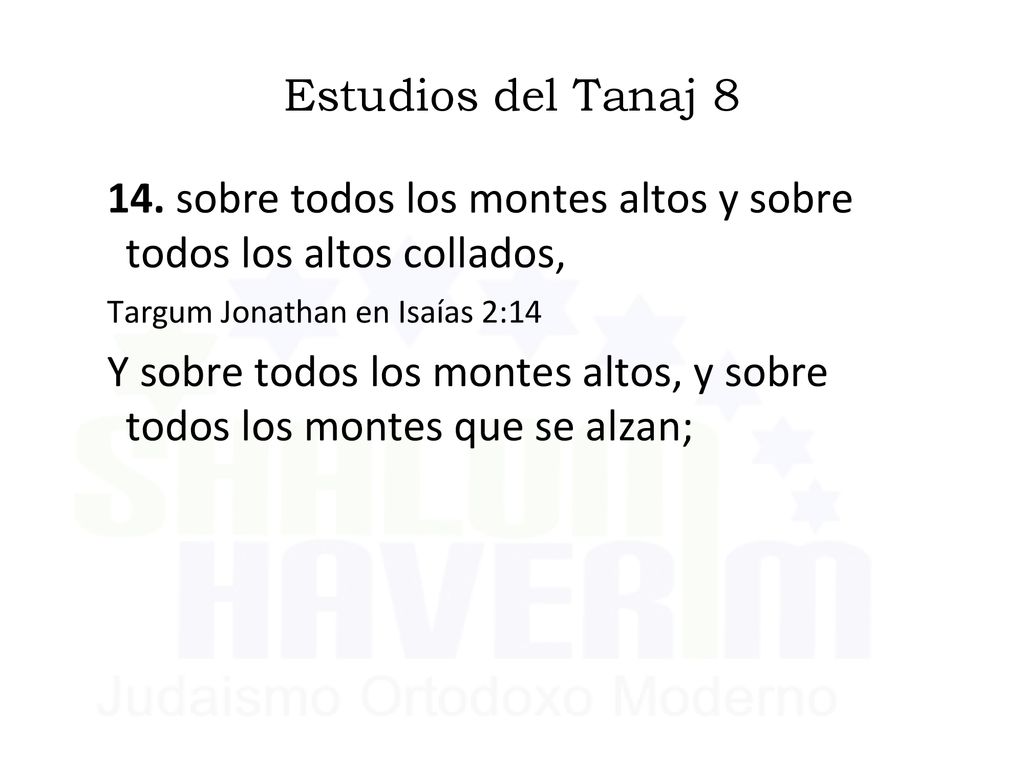 14. sobre todos los montes altos y sobre todos los altos collados,
