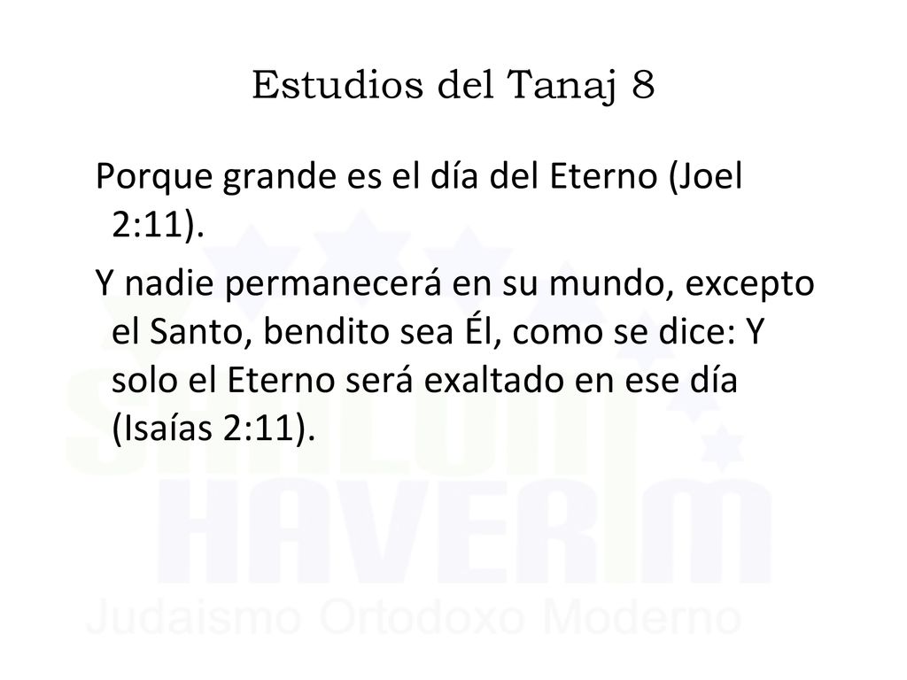 Estudios del Tanaj 8 Porque grande es el día del Eterno (Joel 2:11).