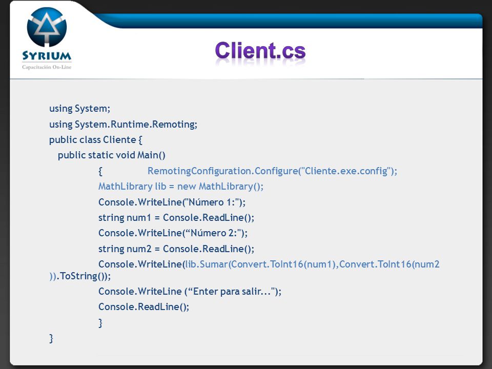 Client.cs using System; using System.Runtime.Remoting;