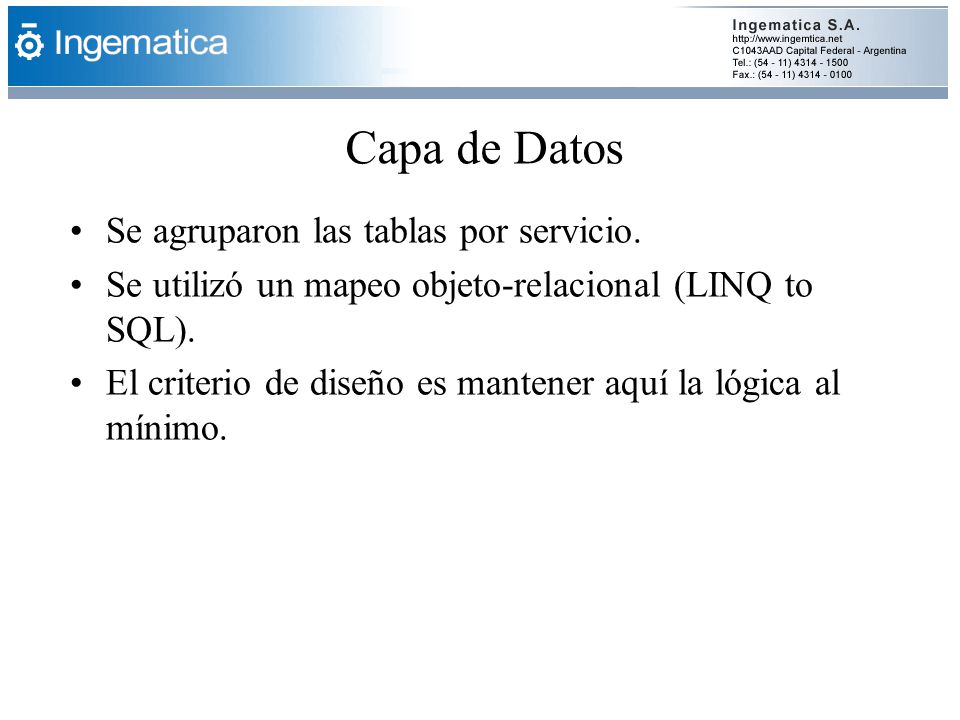 Capa de Datos Se agruparon las tablas por servicio.