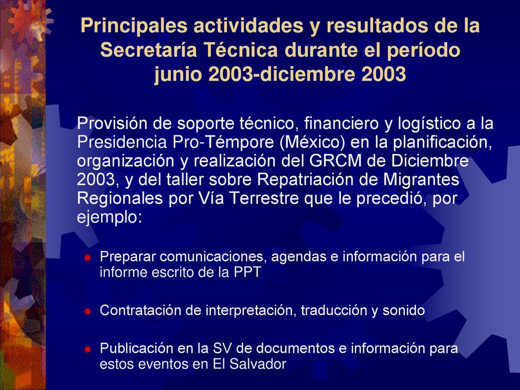Principales actividades y resultados de la Secretaría Técnica durante el período junio 2003-diciembre 2003