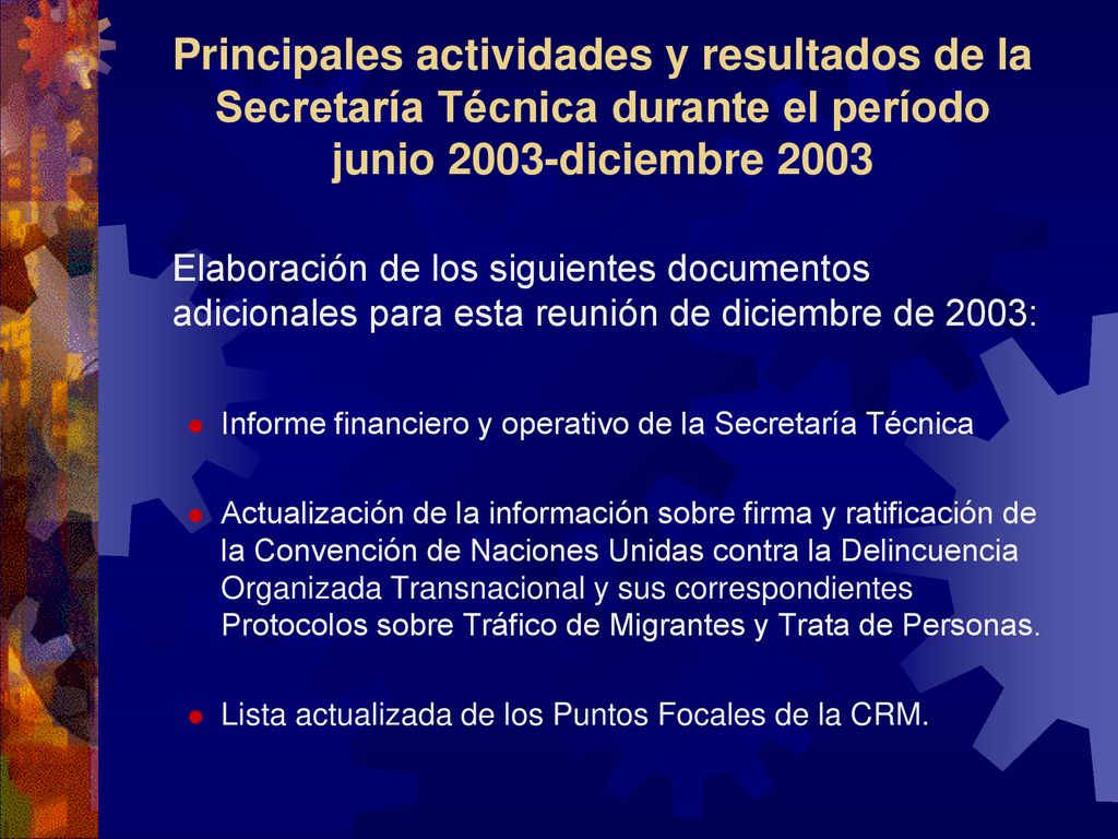 Principales actividades y resultados de la Secretaría Técnica durante el período junio 2003-diciembre 2003