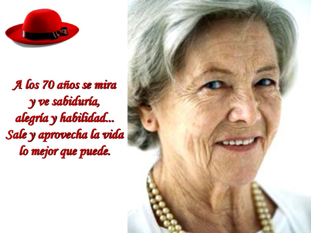 Sale y aprovecha la vida lo mejor que puede.