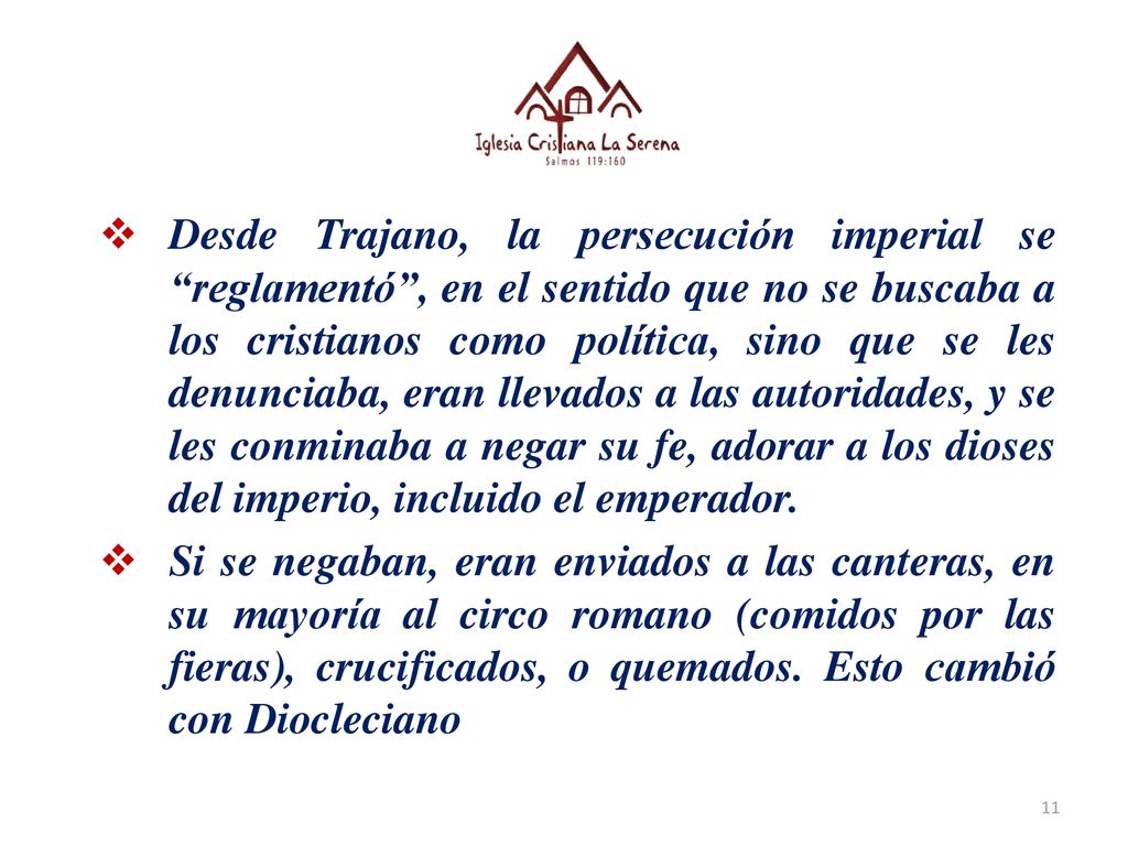 Desde Trajano, la persecución imperial se reglamentó , en el sentido que no se buscaba a los cristianos como política, sino que se les denunciaba, eran llevados a las autoridades, y se les conminaba a negar su fe, adorar a los dioses del imperio, incluido el emperador.