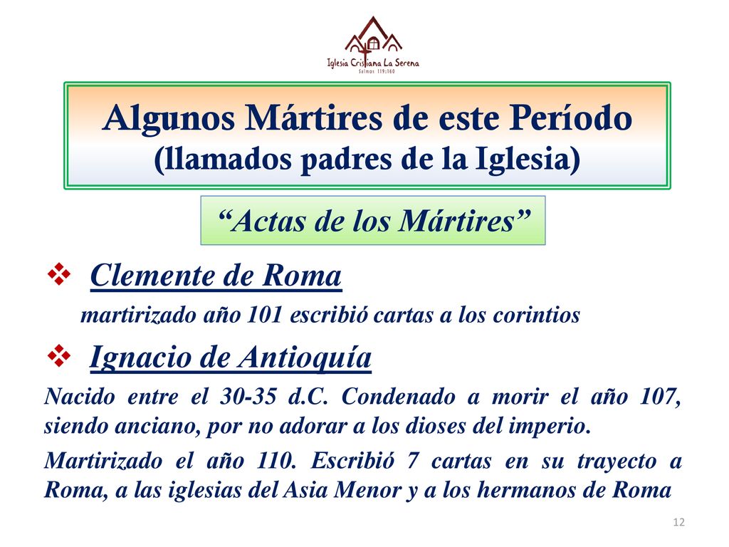 Algunos Mártires de este Período (llamados padres de la Iglesia)