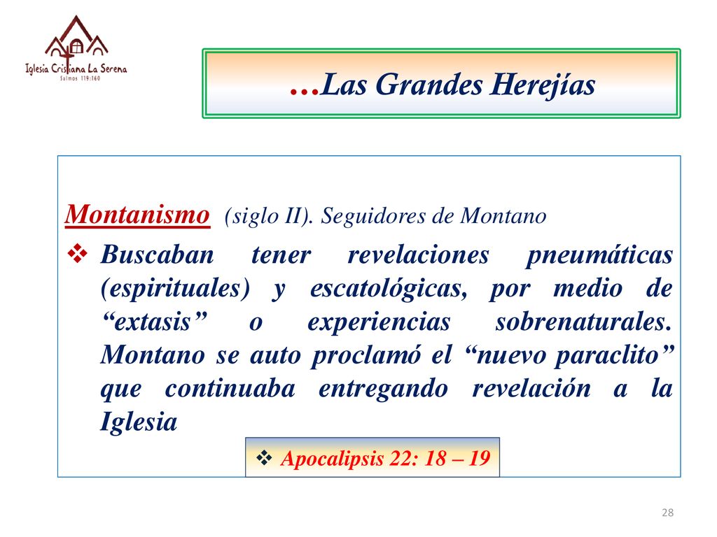 …Las Grandes Herejías Montanismo (siglo II). Seguidores de Montano