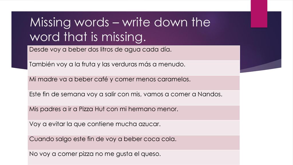 Missing words – write down the word that is missing.