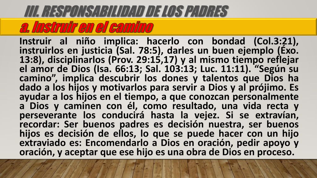 III. RESPONSABILIDAD DE LOS PADRES a. Instruir en el camino