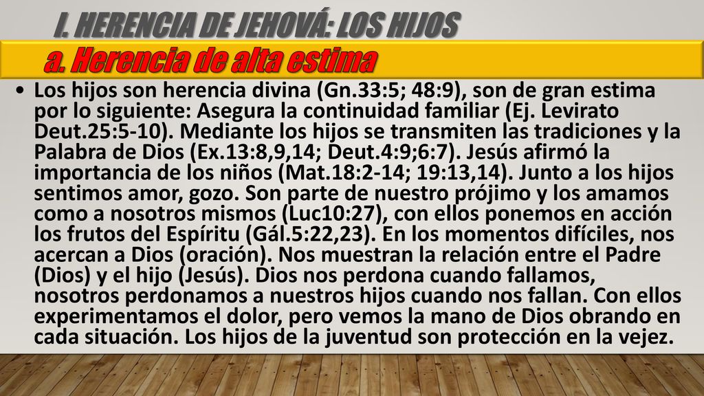 I. HERENCIA DE JEHOVÁ: LOS HIJOS a. Herencia de alta estima