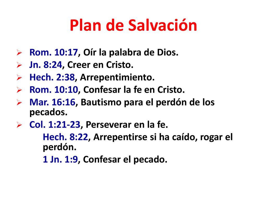 Plan de Salvación Rom. 10:17, Oír la palabra de Dios.