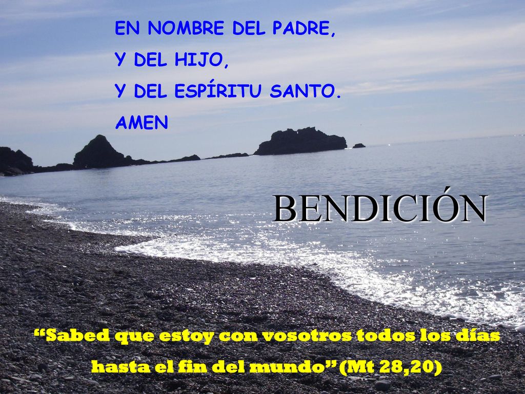 BENDICIÓN EN NOMBRE DEL PADRE, Y DEL HIJO, Y DEL ESPÍRITU SANTO. AMEN