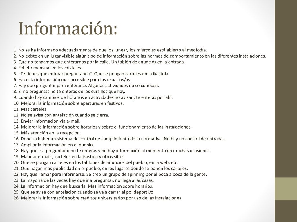 Información: 1. No se ha informado adecuadamente de que los lunes y los miércoles está abierto al mediodía.