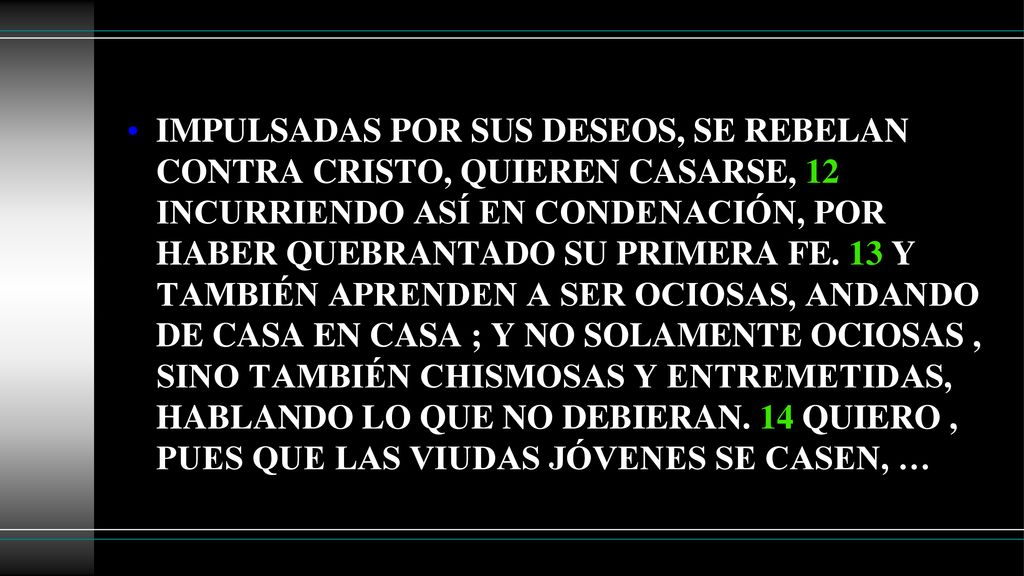 IMPULSADAS POR SUS DESEOS, SE REBELAN CONTRA CRISTO, QUIEREN CASARSE, 12 INCURRIENDO ASÍ EN CONDENACIÓN, POR HABER QUEBRANTADO SU PRIMERA FE.
