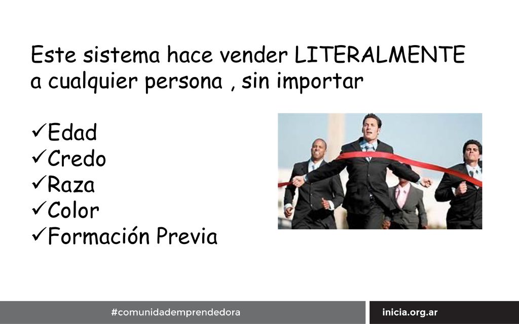 Este sistema hace vender LITERALMENTE a cualquier persona , sin importar