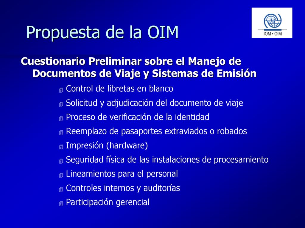 Propuesta de la OIM Cuestionario Preliminar sobre el Manejo de Documentos de Viaje y Sistemas de Emisión.