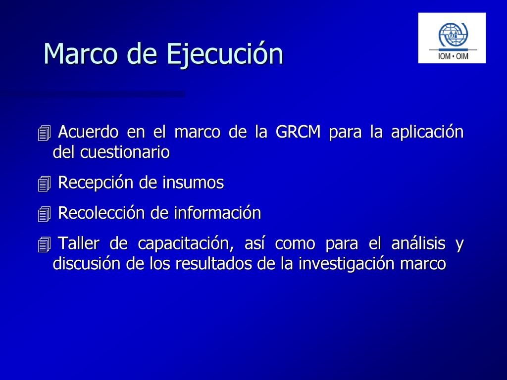 Marco de Ejecución Acuerdo en el marco de la GRCM para la aplicación del cuestionario. Recepción de insumos.
