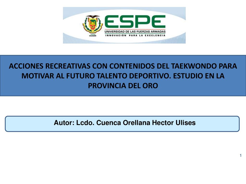 ACCIONES RECREATIVAS CON CONTENIDOS DEL TAEKWONDO PARA MOTIVAR AL FUTURO TALENTO DEPORTIVO. ESTUDIO EN LA PROVINCIA DEL ORO