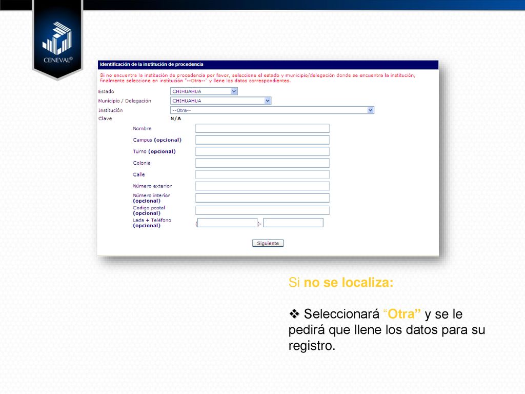 Si no se localiza: Seleccionará Otra y se le pedirá que llene los datos para su registro.