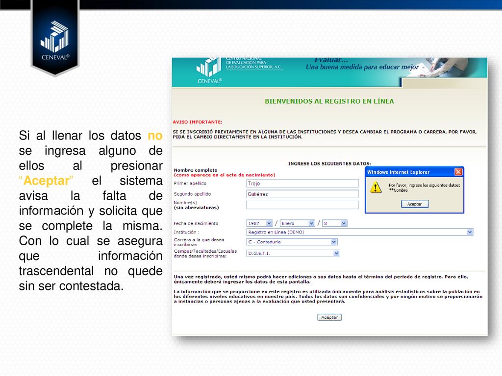 Si al llenar los datos no se ingresa alguno de ellos al presionar Aceptar el sistema avisa la falta de información y solicita que se complete la misma.