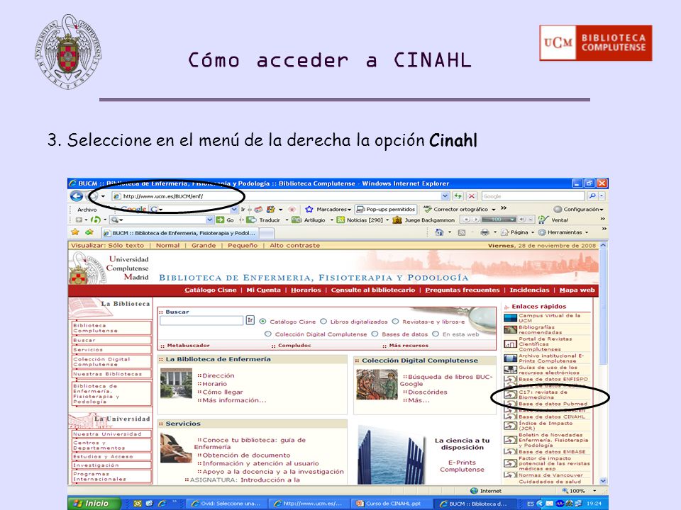Cómo acceder a CINAHL 3. Seleccione en el menú de la derecha la opción Cinahl