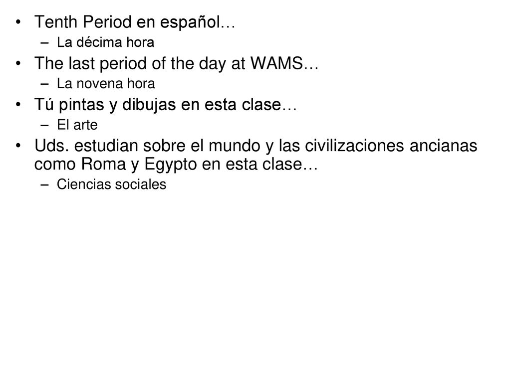 Tenth Period en español… The last period of the day at WAMS…
