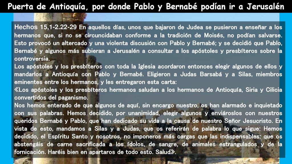 Puerta de Antioquía, por donde Pablo y Bernabé podían ir a Jerusalén