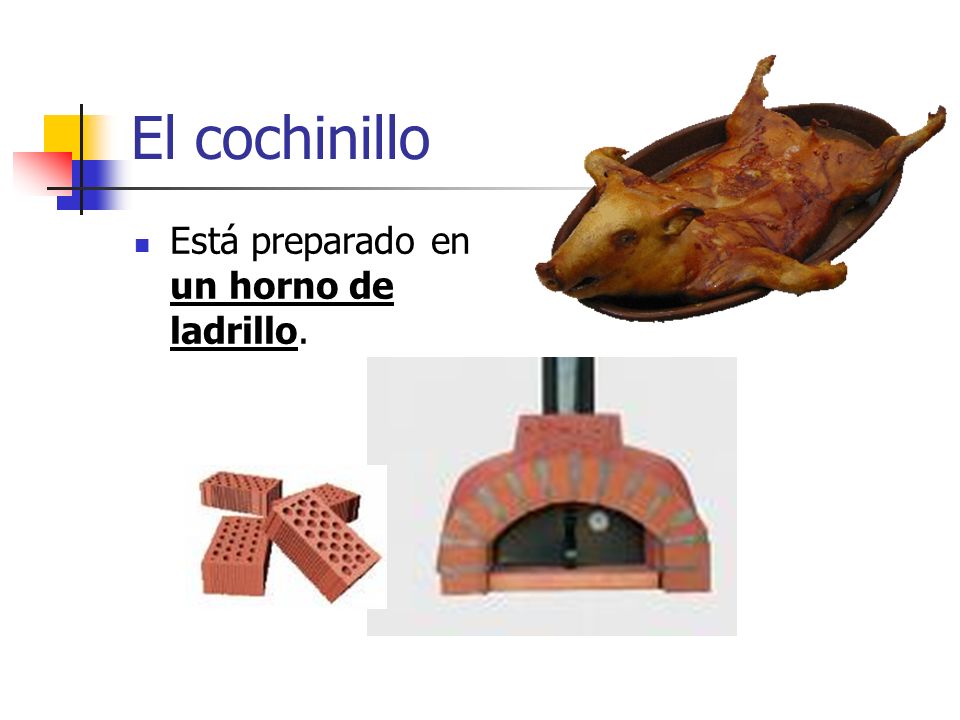 El cochinillo Está preparado en un horno de ladrillo.
