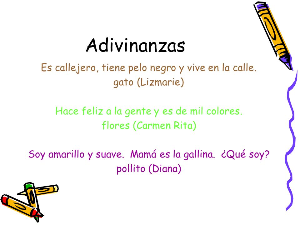 Adivinanzas Es callejero, tiene pelo negro y vive en la calle.
