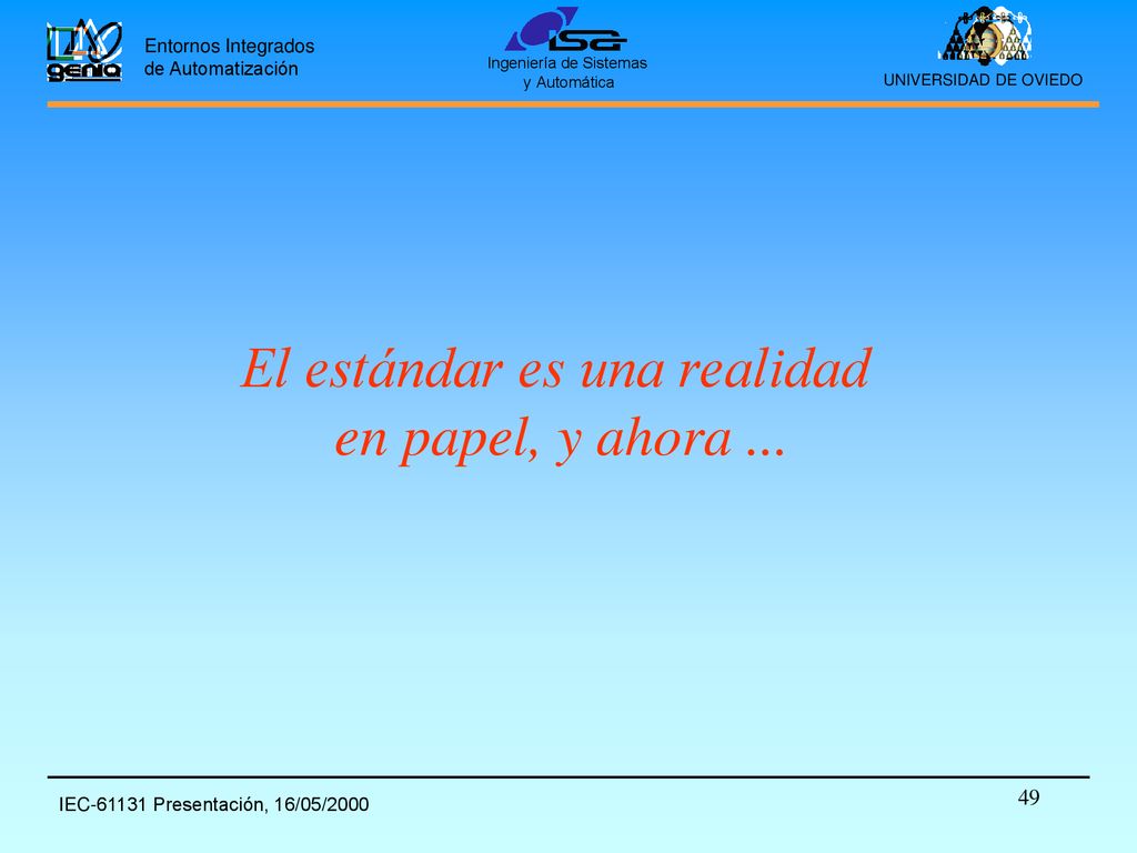 El estándar es una realidad en papel, y ahora ...