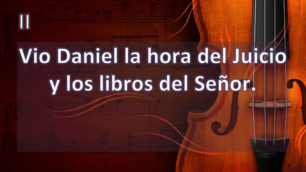 Vio Daniel la hora del Juicio y los libros del Señor.