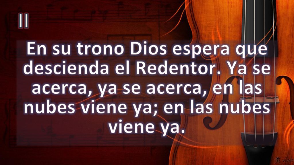 II En su trono Dios espera que descienda el Redentor.