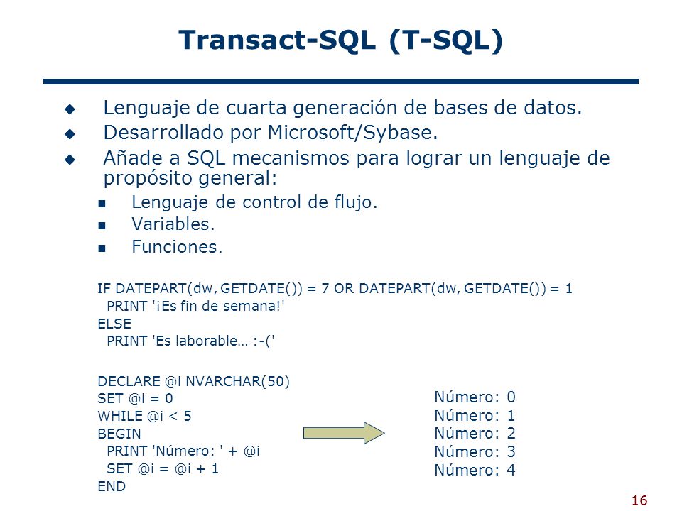 Transact-SQL (T-SQL) Lenguaje de cuarta generación de bases de datos.