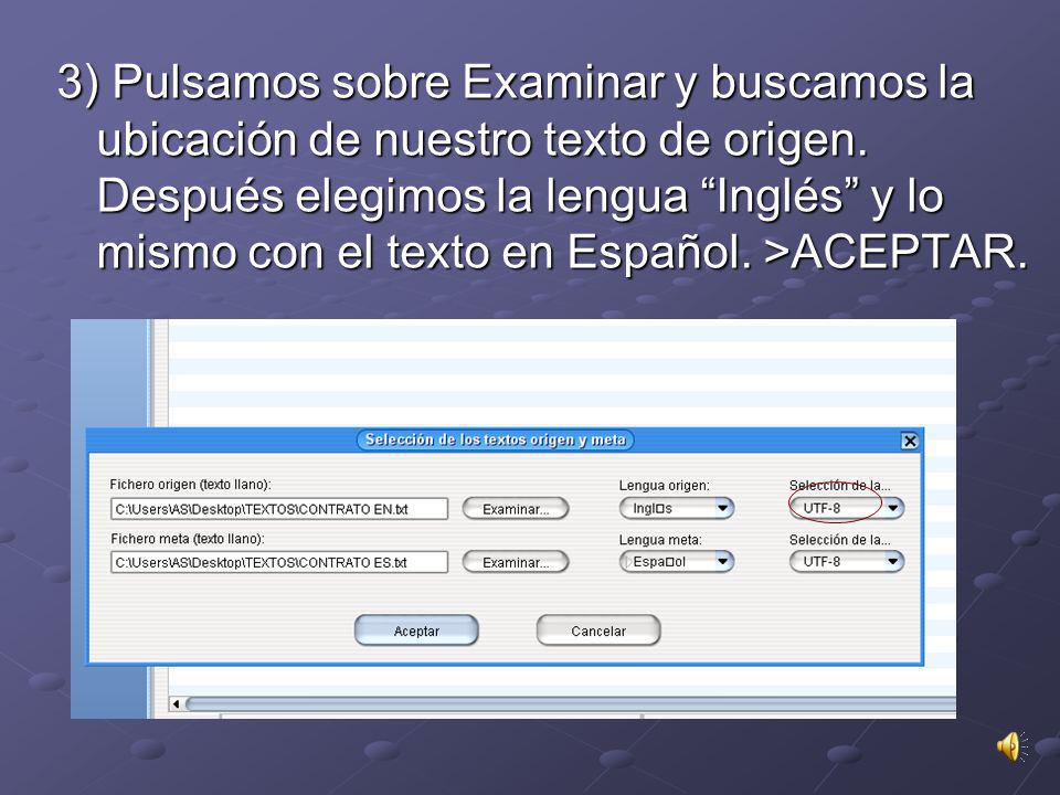 3) Pulsamos sobre Examinar y buscamos la ubicación de nuestro texto de origen.