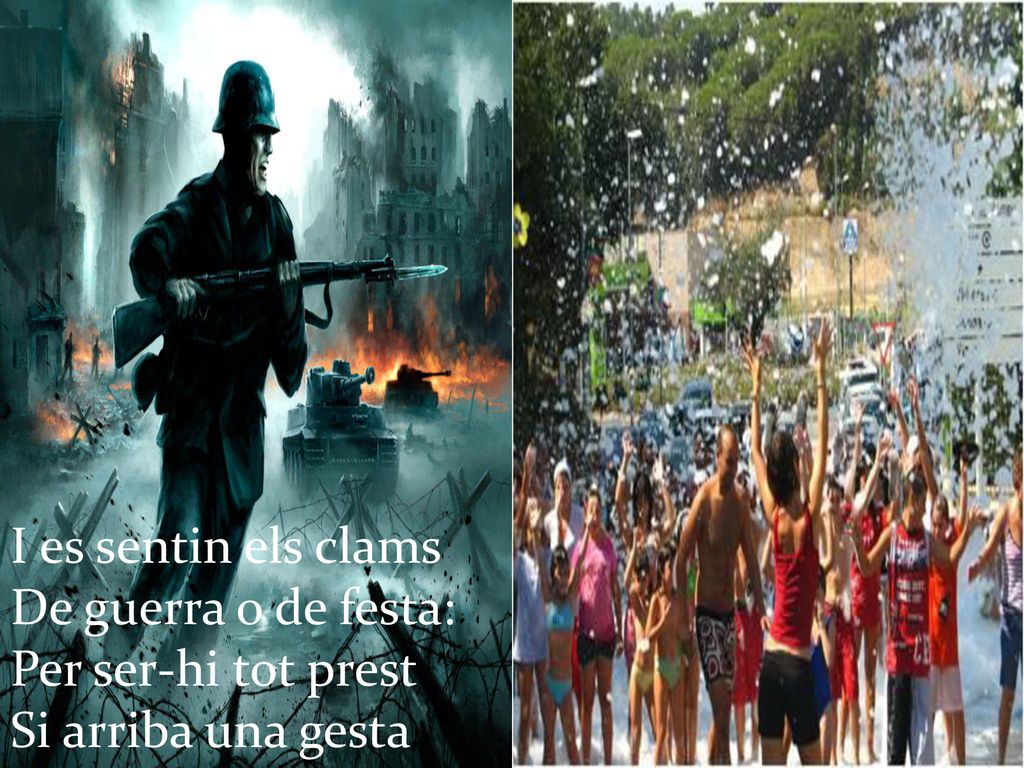 I es sentin els clams De guerra o de festa: Per ser-hi tot prest Si arriba una gesta