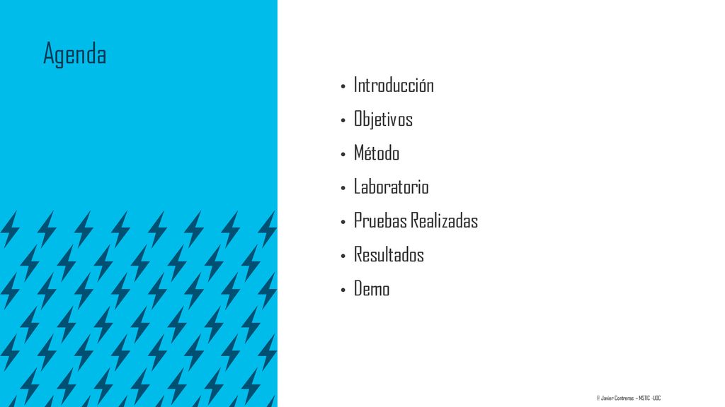 Introducción Objetivos Método Laboratorio Pruebas Realizadas Resultados Demo