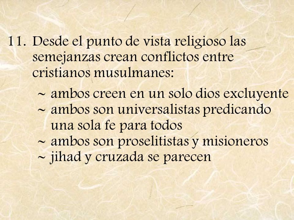 Desde el punto de vista religioso las semejanzas crean conflictos entre cristianos musulmanes: