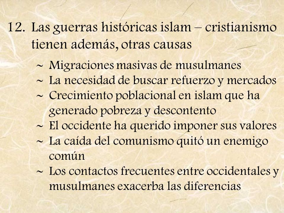 Las guerras históricas islam – cristianismo tienen además, otras causas