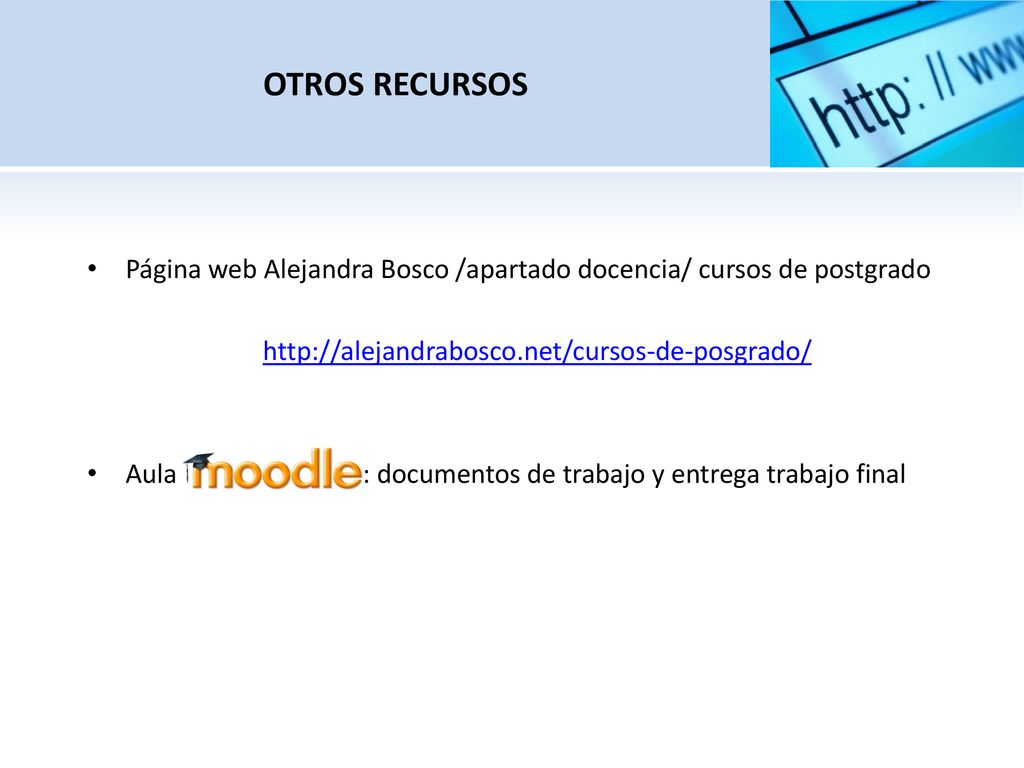 OTROS RECURSOS Página web Alejandra Bosco /apartado docencia/ cursos de postgrado.